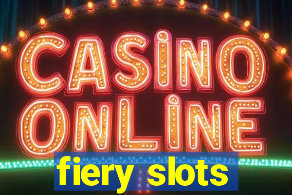 fiery slots